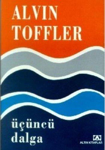 Üçüncü Dalga Bir Fütürist Ekonomi Analizi Klasiği