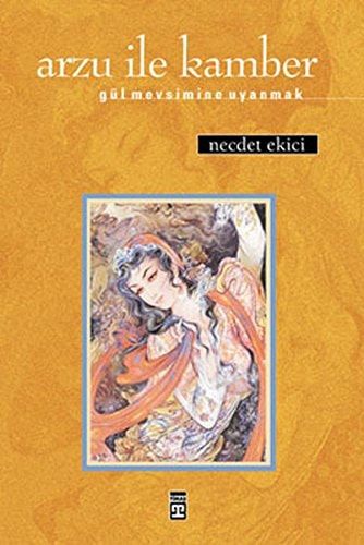 Arzu ile Kamber Gül Mevsimine Uyanmak