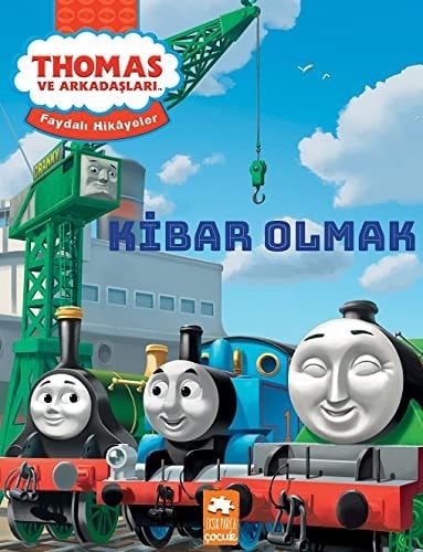Kibar Olmak Faydali Hikayeler Serisi Thomas ve Arkadaslari