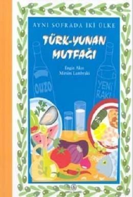 Türk-Yunan Mutfağı (Aynı Sofrada İki Ülke)