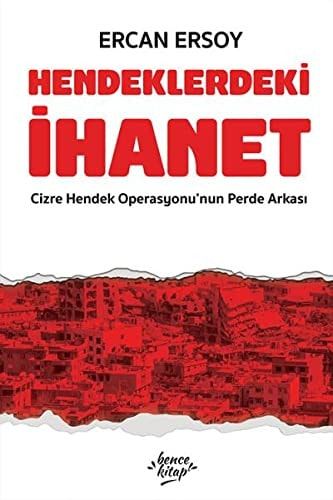 Hendeklerdeki İhanet Cizre Hendek Operasyonu'nun Perde Arkası