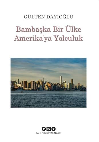 Bambaska Bir Ülke Amerikaya Yolculuk