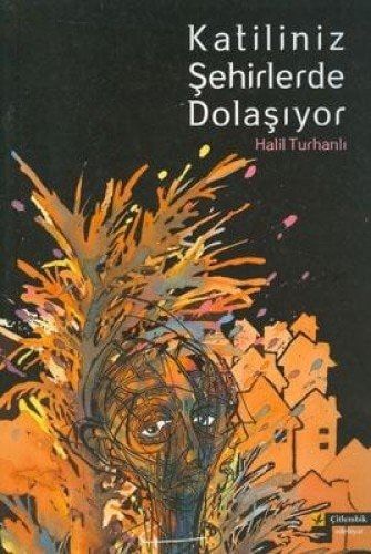 Katiliniz Şehirlerde Dolaşıyor