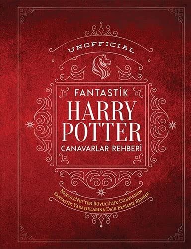 Harry Potter Fantastik Canavarlar Rehberi