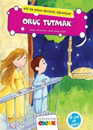 Oruç Tutmak(elif ile Emre Dinimizi Ögreniyor)