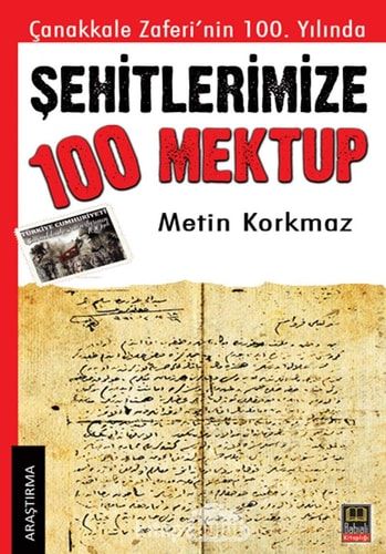 Çanakkale Zaferi'nin 100. Yılında Şehitlerimize 100 Mektup