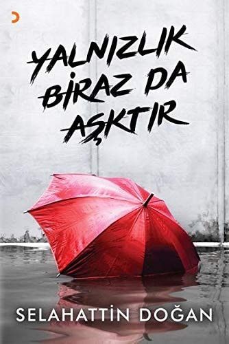 Yalnizlik Biraz da Asktir