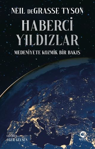 Haberci Yıldızlar: Medeniyete Kozmik Bir Bakış