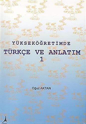 Yuksekogretimde Turkce ve Anlatim 1