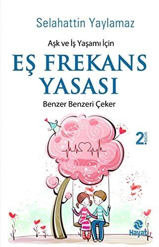 Es Frekans Yasasi Hayallerini Gercege Dönüstürmek İsteyenler İcin
