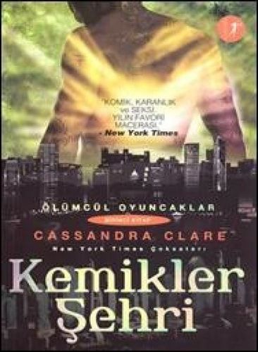 Kemikler Sehri Ölümcül Oyuncaklar Serisi 1. Kitap