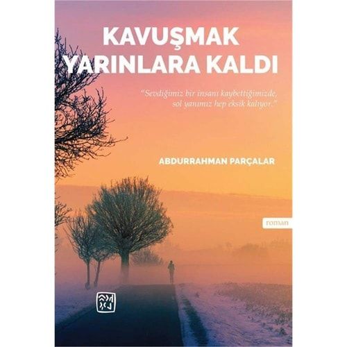 Kavuşmak Yarınlara Kaldı