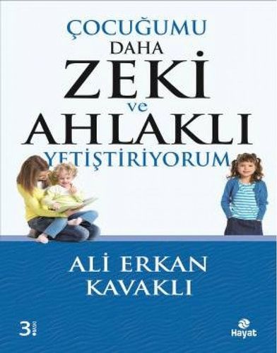 Cocugumu Daha Zeki ve Ahlakli Yetistiriyorum