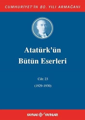 Atatürk'ün Bütün Eserleri - Cilt 23