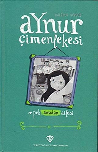 Aynur Çimenlekesi ve Pek Sıradan Ailesi (Ciltli)