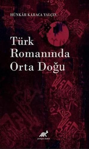 Türk Romanında Orta Doğu