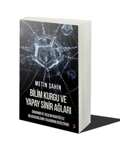 Bilim Kurgu ve Yapay Sinir Aglari Donanim ve Yazilim ile Bilgisayarlarin Mantigini Degistirme