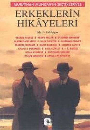 Murathan Mungan'nın Seçtikleriyle - Erkeklerin Hikâyeleri