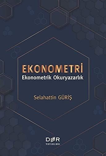 Ekonometri;Ekonometrik Okuryazarlik