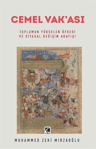 Cemel Vak’ası - Toplumun Yükselen Öfkesi ve Siyasal Değişim Arayışı