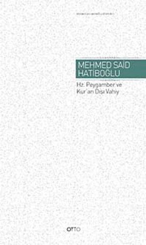 Hz. Peygamber ve Kuran Disi Vahiy Ciltli Gaybi Hadisler Meseleri