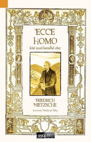Ecce Homo (Kişi Nasıl Kendisi Olur)