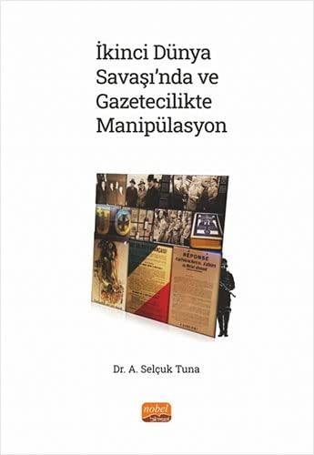 İkinci Dünya Savaşında ve Gazetecilikte Manipülasyon