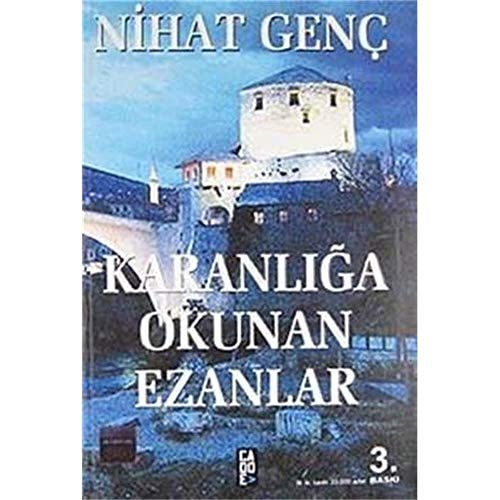 Karanlığa Okunan Ezanlar