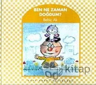 Ben Ne Zaman Doğdum?