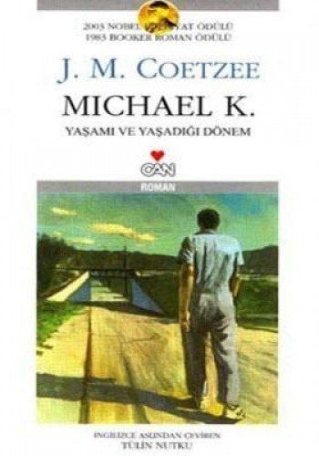 Michael K: Yasami ve Yasadigi Donem