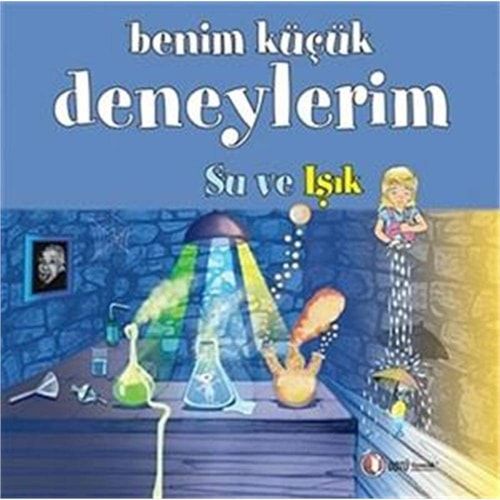 Benim Kucuk Deneylerim - Su ve Isik