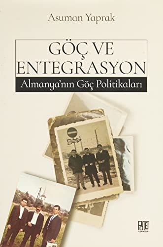 Göç ve Entegrasyon Almanya'nın Göç Politikları