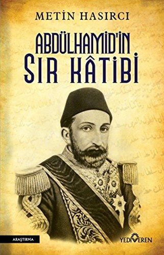 Abdülhamid'in Sır Kâtibi Mehmet Selahattin Efendi'nin Anıları