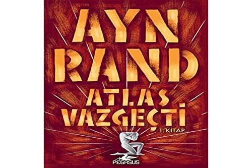 Atlas Vazgeçti - 1. Kitap
