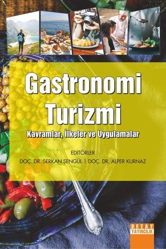 Gastronomi Turizmi Kavramlar, Ilkeler ve Uygulamalar