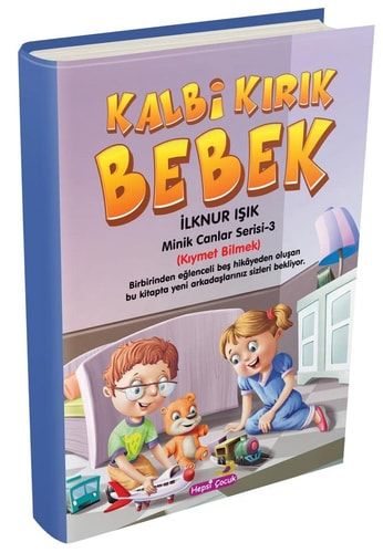 Kalbi Kırık Bebek - Minik Canlar Serisi 3