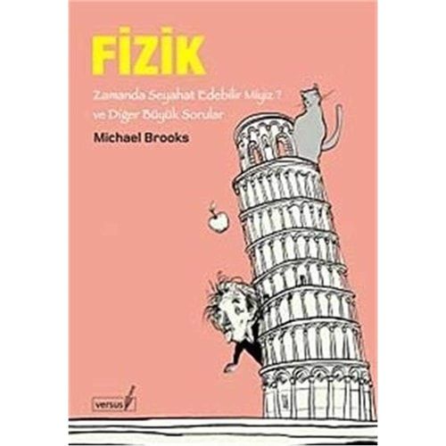 Fizik Zamanda Seyahat Edebilir Miyiz ve Diger Büyük Sorular