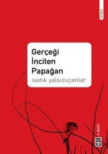 Gerçeǧi İnciten Papaǧan