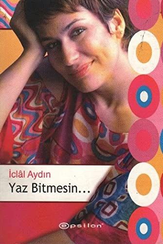 Yaz Bitmesin ...