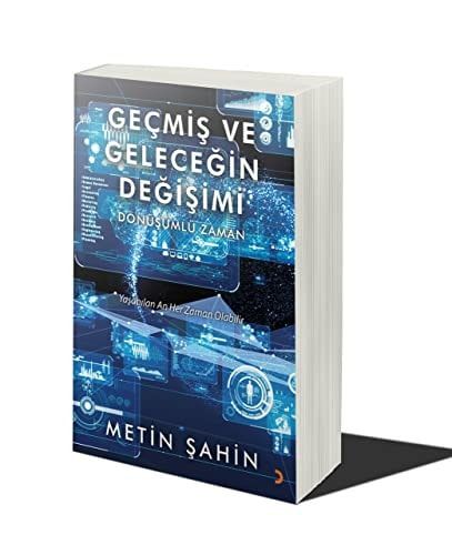 Gecmis ve Gelecegin Degisimi