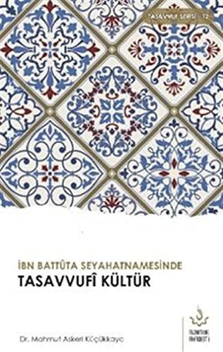 İbn Battûta Seyahatnâmesinde Tasavvufî Kültür