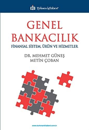 Genel Bankacilik; Finansal Sistem Ürün ve Hizmetler