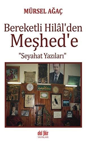 Bereketli Hilal'den Meşhed'e