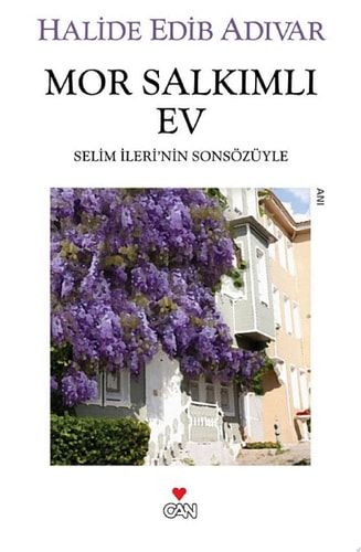 Mor Salkımlı Ev Selim İleri'nin Sonsözüyle