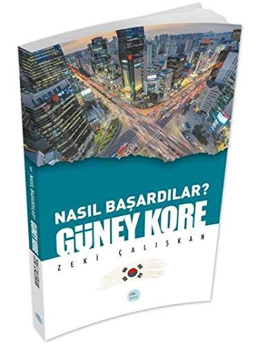 Güney Kore - Nasil Basardilar?
