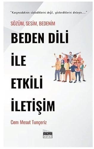 Beden Dili İle Etkili İletişim - Sözüm Sesim Bedenim