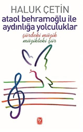Ataol Behramoğlu ile Aydınlığa Yolculuklar Şiirdeki Müzik Müzikteki