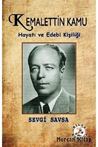 Kemâlettin Kamu Hayatı ve Edebi Kişiliği