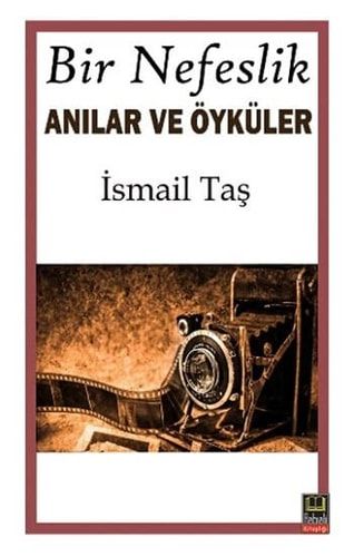 Bir Nefeslik Anilar ve Öyküler