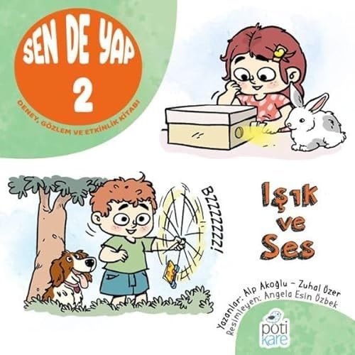 Sen de Yap 2 - Işık ve Ses ;Deney, Gözlem ve Etkinlik Kitabı
